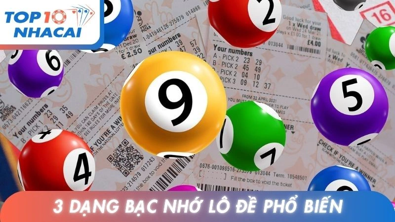 3 dạng bạc nhớ lô đề phổ biến