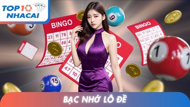 Bạc Nhớ Lô Đề