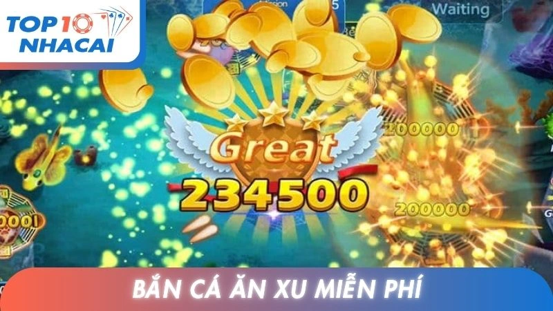 Bắn Cá Ăn Xu Miễn Phí