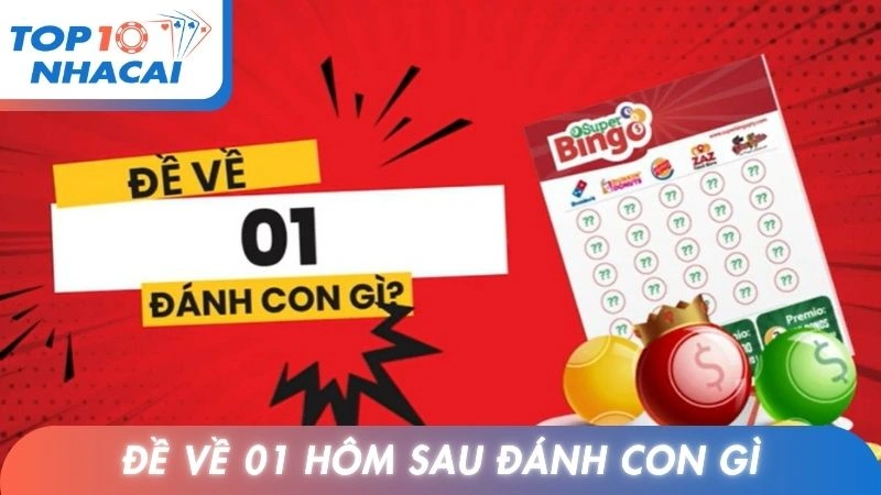 Đề Về 01 Hôm Sau Đánh Con Gì