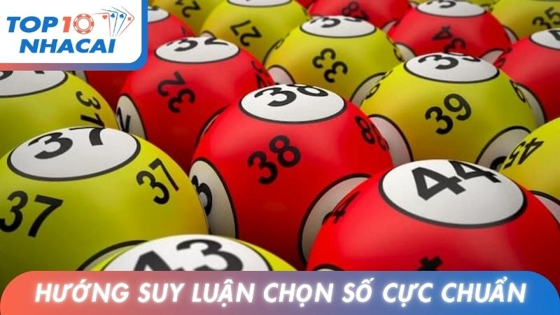 Hướng suy luận chọn số cực chuẩn