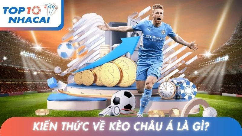 Kiến thức về kèo châu Á là gì?