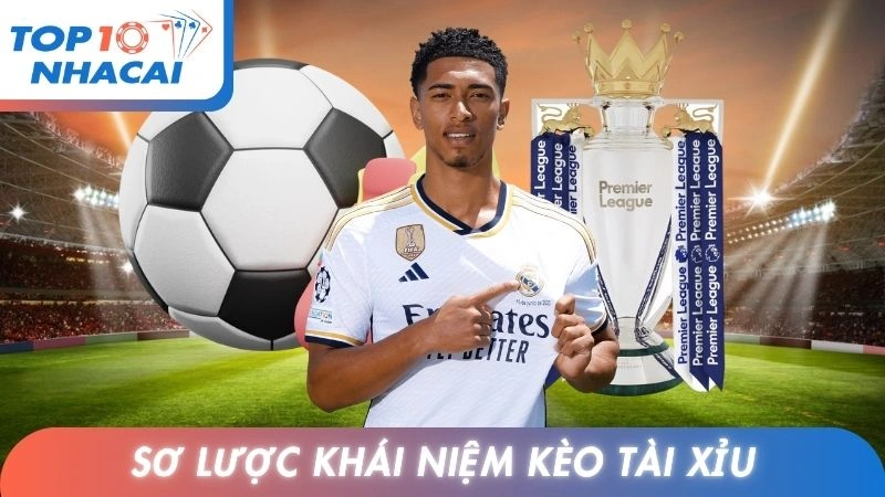 Sơ lược khái niệm kèo tài xỉu