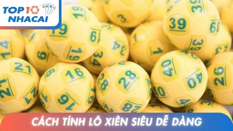 Cách tính lô xiên siêu dễ dàng
