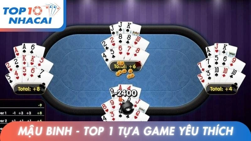 Mậu binh - Top 1 tựa game yêu thích hiện nay