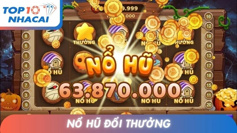 Nổ Hũ Đổi Thưởng