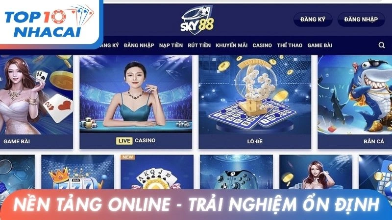 Nền tảng trực tuyến mang đến trải nghiệm ổn định