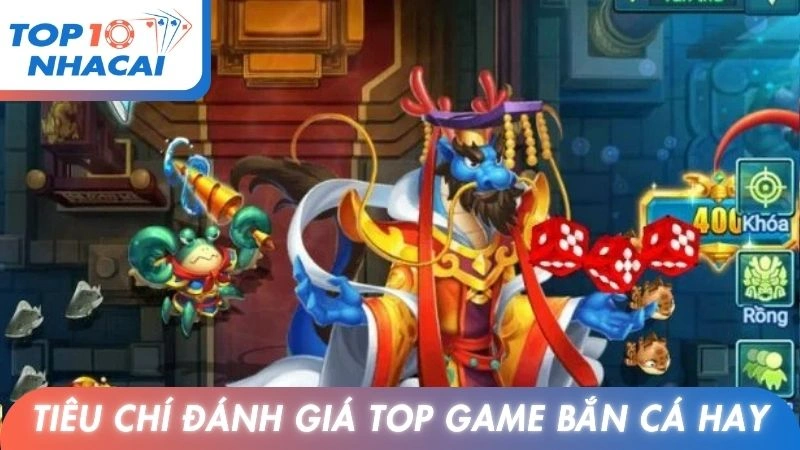Đánh giá top game bắn cá hay trên tiêu chí nào?